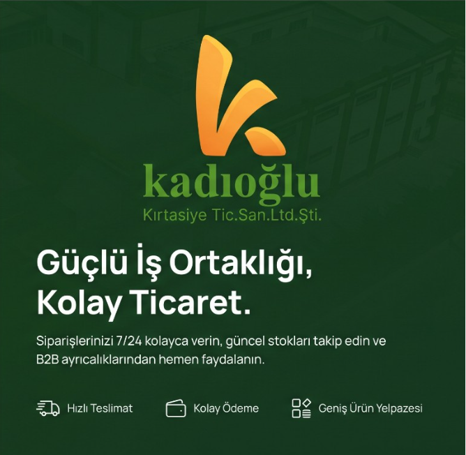 Kadıoğlu - Güçlü İş Ortaklığı, Kolay Ticaret. Hızlı Teslimat, Kolay Ödeme, Geniş